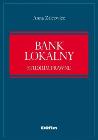 eBook Bank lokalny. Studium prawne - Anna Zelcewicz mobi epub