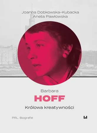 eBook Barbara Hoff. Królowa kreatywności - Joanna Dobkowska-Kubacka epub mobi