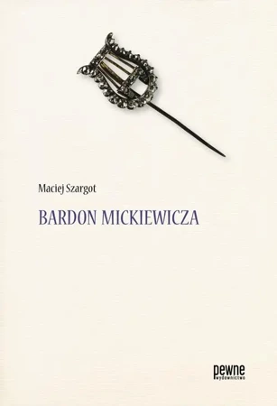 eBook Bardon Mickiewicza - Maciej Szargot