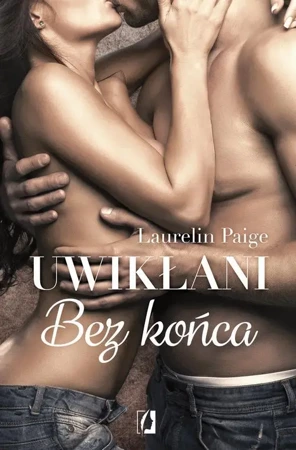 eBook Bez końca. Uwikłani. Tom 6 - Paige Laurelin mobi epub