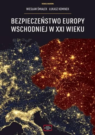 eBook Bezpieczeństwo Europy Wschodniej w XXI wieku - Wiesław Śmialek