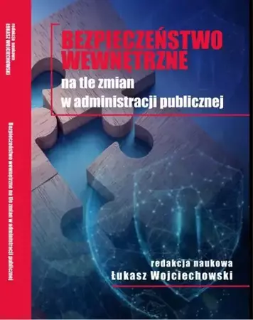 eBook Bezpieczeństwo wewnętrzne na tle zmian w administracji publicznej - Łukasz Wojciechowski