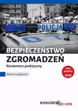 eBook Bezpieczeństwo zgromadzeń. Komentarz praktyczny - Marcin Jurgilewicz