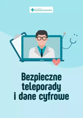 eBook Bezpieczne teleporady i dane cyfrowe - praktyczne porady - Praca zbiorowa