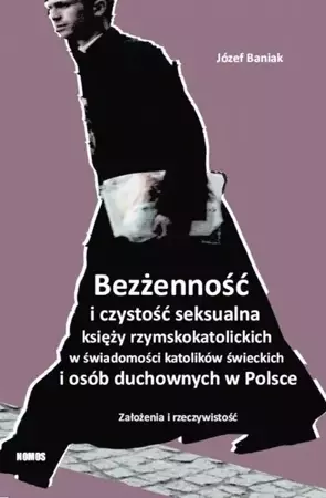 eBook Bezżenność i czystość seksualna księży rzymskokatolickich w świadomości katolików świeckich i osób duchownych w Polsce - Józef Baniak