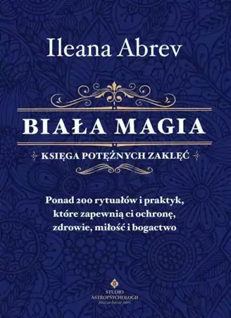 eBook Biała magia - księga potężnych zaklęć - Ileana Abrev epub mobi