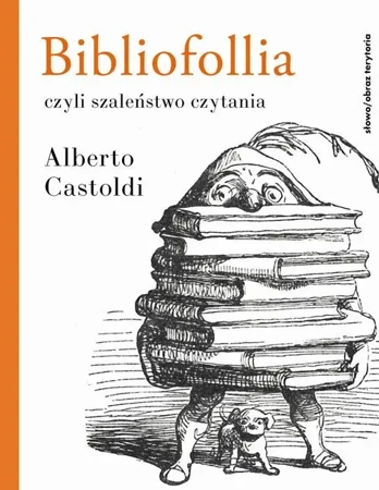 eBook Bibliofollia, czyli szaleństwo czytania - Alberto Castoldi mobi epub