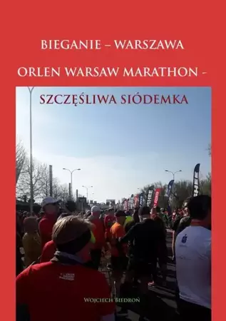 eBook Bieganie - Warszawa - Orlen Warsaw Marathon - Wojciech Biedroń mobi epub