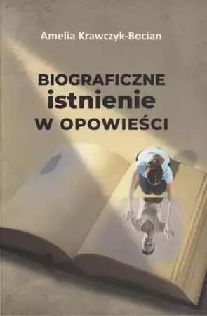 eBook Biograficzne istnienie w opowieści - Amelia Krawczyk-Bocian