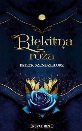 eBook Błękitna róża - Patryk Szendzielorz mobi epub