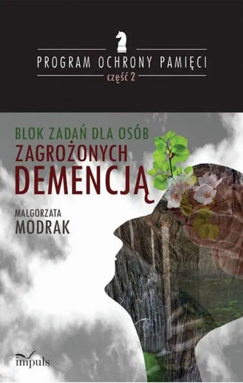 eBook Blok zadań dla osób zagrożonych DEMENCJĄ. PROGRAM OCHRONY PAMIĘCI cz II - Małgorzata Modrak