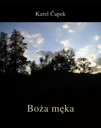 eBook Boża męka - Karel Čapek epub mobi