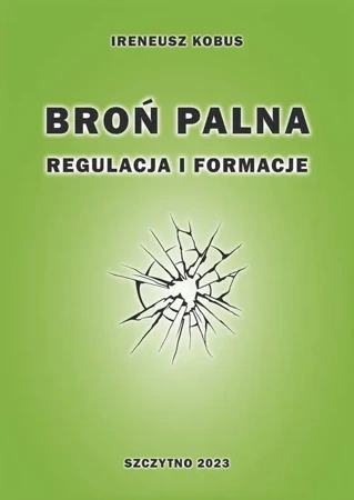 eBook Broń palna. Regulacja i formacje - Ireneusz Kobus