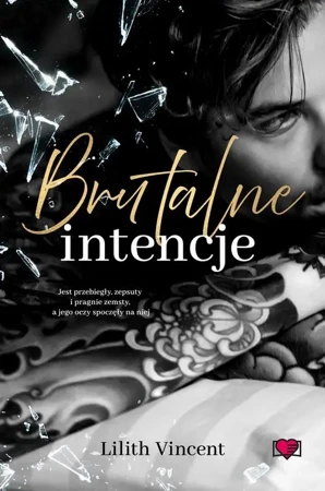 eBook Brutalne intencje. Brutal Hearts. Tom 1 - Vincent Lilith epub mobi