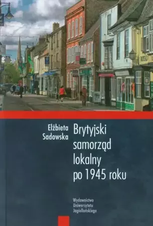 eBook Brytyjski samorząd lokalny po 1945 roku - Elżbieta Sadowska