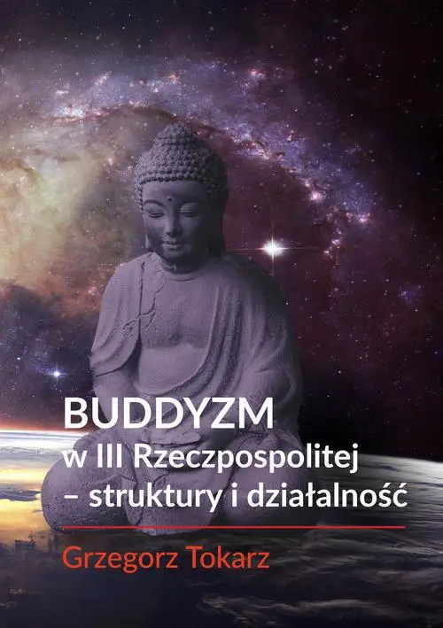 eBook Buddyzm w III Rzeczpospolitej - struktury i działalność - Grzegorz Tokarz