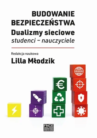 eBook Budowanie bezpieczeństwa. Dualizmy sieciowe: studenci – nauczyciele - Lilla Młodzik