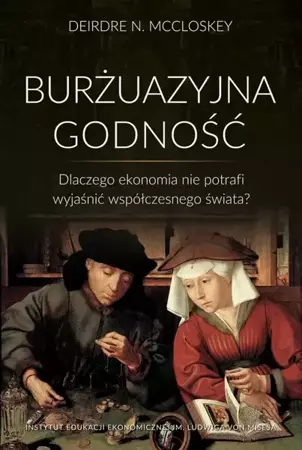 eBook Burżuazyjna godność - Deirdre Nansen Mccloskey epub mobi