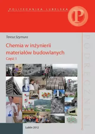 eBook Chemia w inżynierii materiałów budowlanych. Część 1 - Teresa Szymura