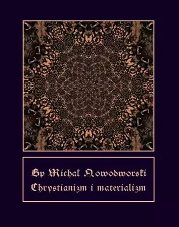 eBook Chrystianizm i materializm - Michał Bp Nowodworski epub mobi