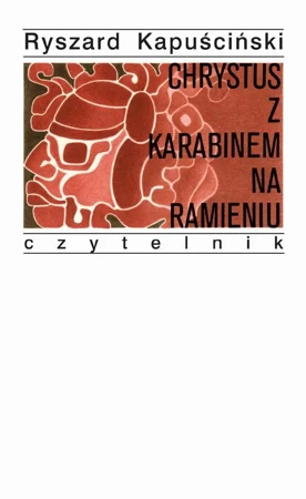 eBook Chrystus z karabinem na ramieniu - Ryszard Kapuściński epub mobi