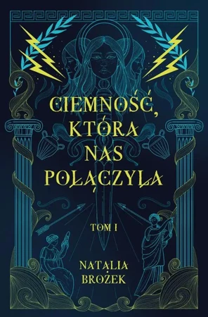 eBook Ciemność, która nas połączyła. Ciemność i jasność. Tom 1 - Natalia Brożek mobi epub