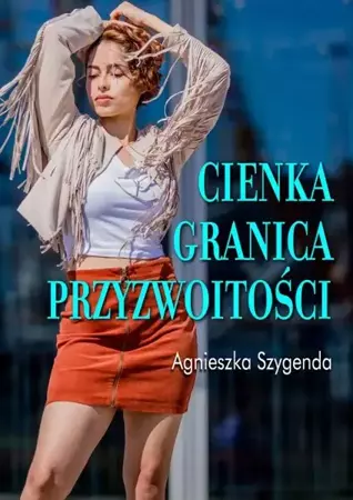 eBook Cienka granica przyzwoitości - Agnieszka Szygenda mobi epub