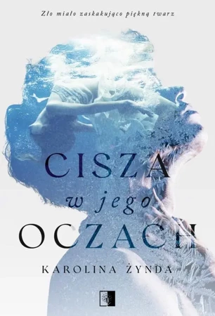 eBook Cisza w jego oczach - Karolina Żynda mobi epub