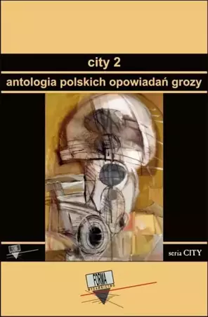 eBook City 2. Antologia polskich opowiadań grozy - Praca zbiorowa mobi epub