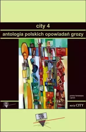 eBook City 4. Antologia polskich opowiadań grozy - Praca zbiorowa mobi epub