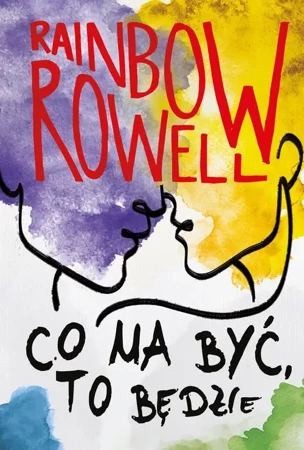 eBook Co ma być, to będzie - Rainbow Rowell epub mobi