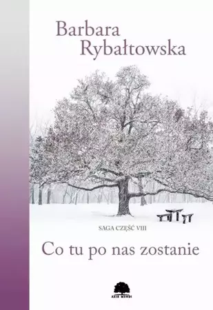 eBook Co tu po nas zostanie. Saga część VIII - Barbara Rybałtowska mobi epub