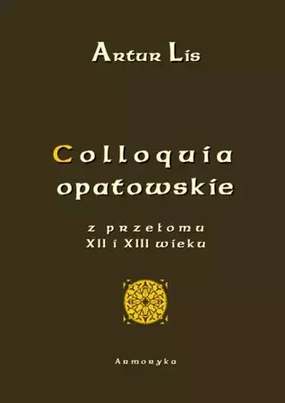 eBook Colloquia opatowskie z przełomu XII i XIII wieku - Artur Lis