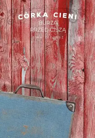 eBook Córka cieni. Część 3. Burza przed ciszą - Ewa Cielesz epub mobi