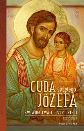 eBook Cuda świętego Józefa. Świadectwa i listy dzieci. Część 5 - Katarzyna Pytlarz epub