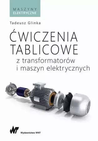 eBook Ćwiczenia tablicowe z transformatorów i maszyn elektrycznych - Tadeusz Glinka mobi epub