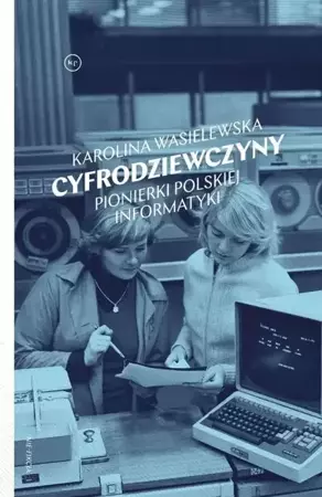 eBook Cyfrodziewczyny - Karolina Wasielewska mobi epub