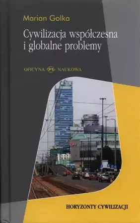 eBook Cywilizacja współczesna i globalne problemy - Marian Golka