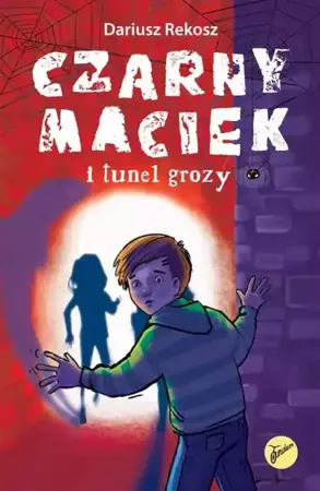 eBook Czarny Maciek i tunel grozy - Dariusz Rekosz epub mobi