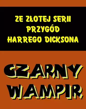 eBook Czarny wampir. Ze złotej serii przygód Harrego Dicksona - Anonim epub mobi