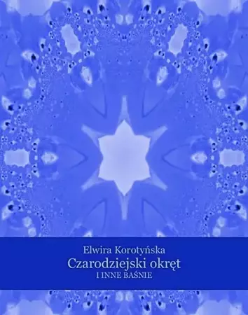 eBook Czarodziejski okręt i inne baśnie - Elwira Korotyńska mobi epub