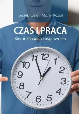 eBook Czas i praca. Kierunki badań i usprawnień. - Leszek Kozioł