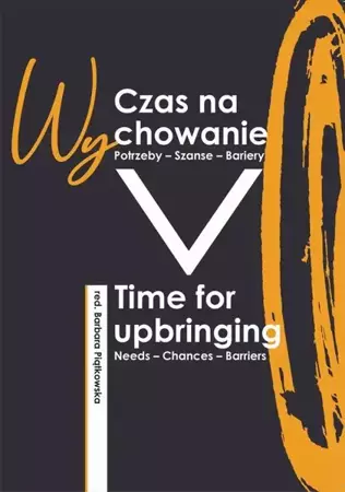 eBook Czas na wychowanie. Potrzeby – Szanse – Wyzwania - redakcja naukowa