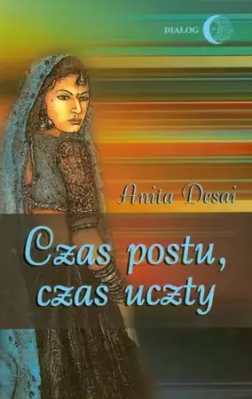 eBook Czas postu czas uczty - Anita Desai epub mobi