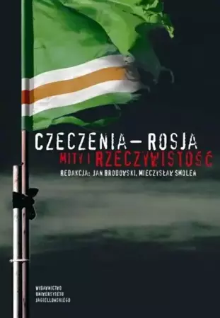 eBook Czeczenia - Rosja. Mity i rzeczywistość - Mieczysław Smoleń