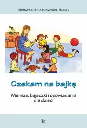 eBook Czekam na bajkę - Elżbieta Śnieżkowska-Bielak