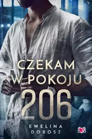 eBook Czekam w pokoju 206 - Ewelina Dobosz epub mobi