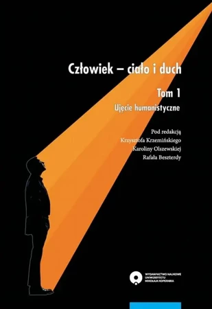 eBook Człowiek - ciało i duch. Tom 1: Ujęcie humanistyczne - Krzysztof Krzemiński