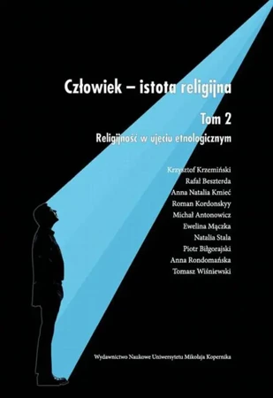 eBook Człowiek - istota religijna. Tom 2: Religijność w ujęciu etnologicznym - Krzysztof Krzemiński