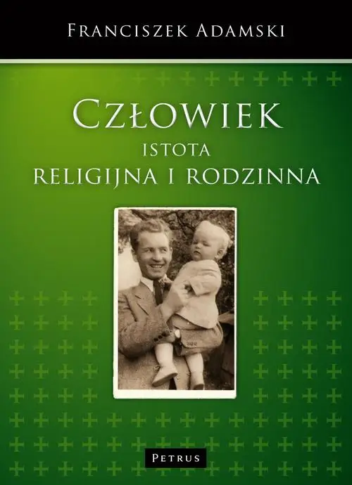 eBook Człowiek istota religijna i rodzinna - Franciszek Adamski